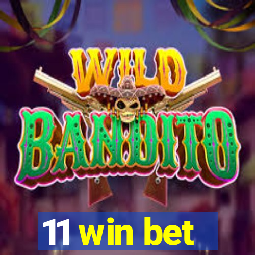 11 win bet